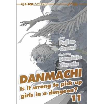Danmachi Novel - Is it wrong to pick up girls in a dungeon? Vol. 11 (ITA)