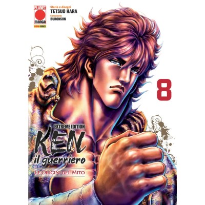 Ken il guerriero: Le Origini Del Mito - Extreme Edition Vol. 8 (ITA)