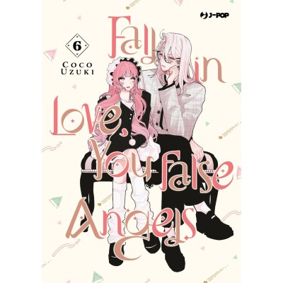 Fall in love, you false angel Vol. 6 (ITA)