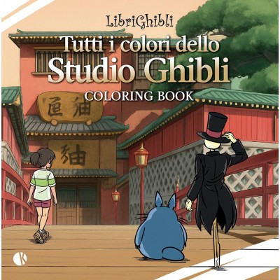 Tutti i Colori dello Studio Ghibli - Coloring Book (ITA)